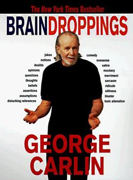 BRAINDROPPINGS George Carlin